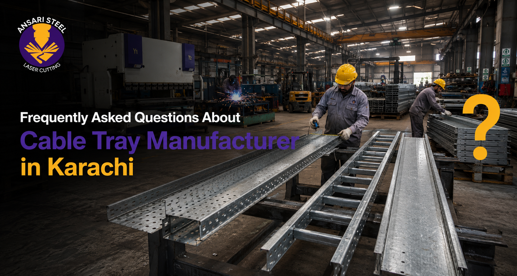 Comman Questions About Cable Tray Manufacturer in Karachi